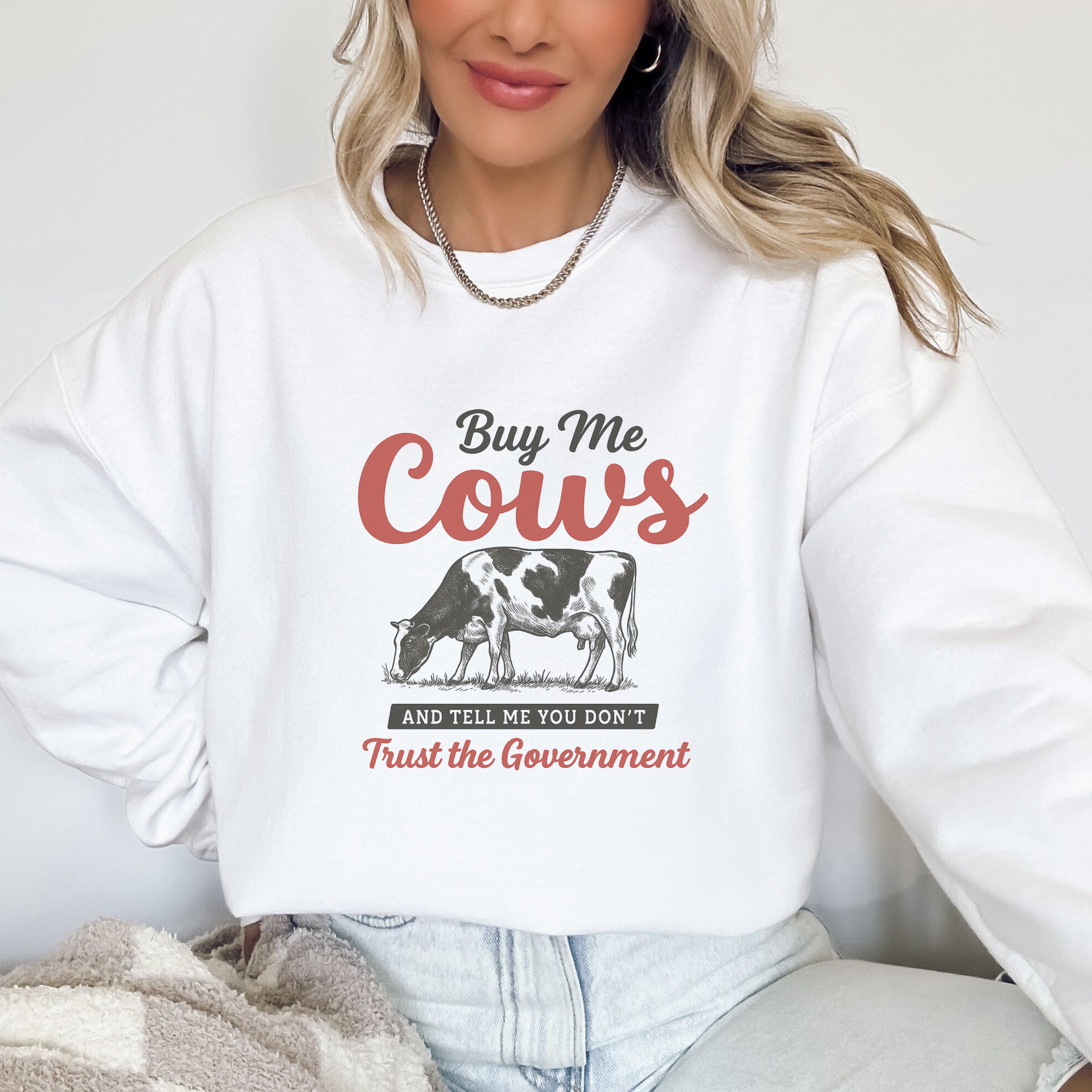 Buy Me Cows and Don't Trust the Gov. Crewneck Sweatshirt