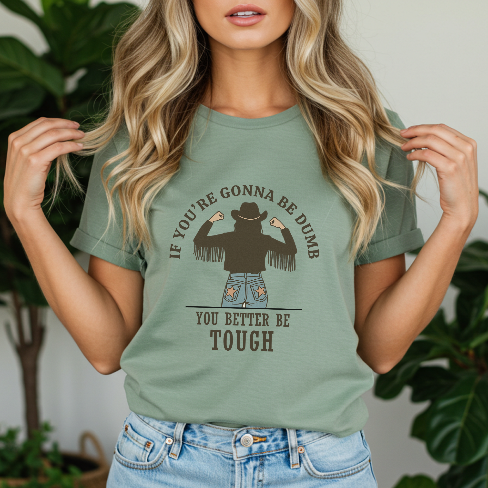 If You're Gonna Be Dumb Graphic Tee