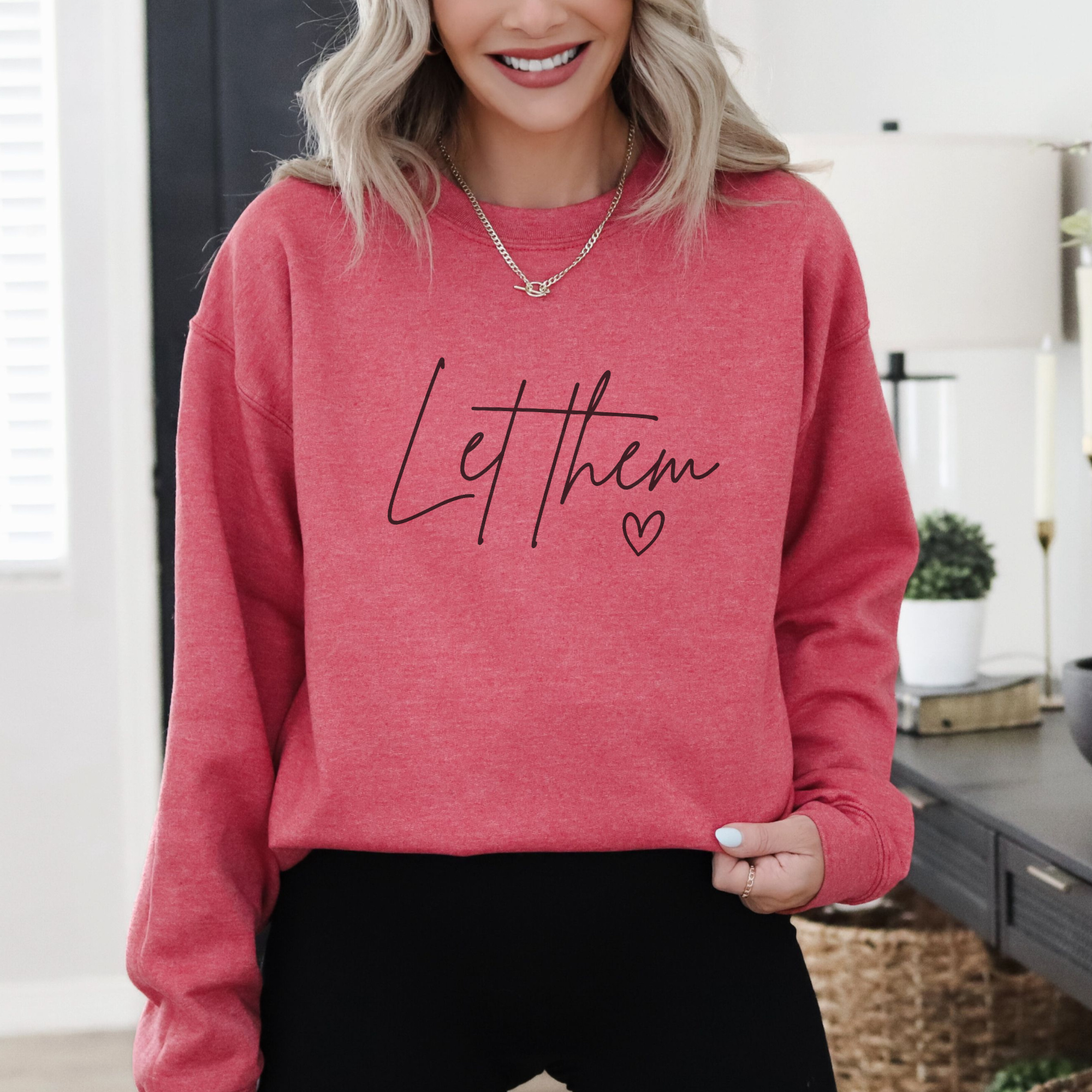 Let Them Cursive Inspirational Crewneck Graphic Sweatshirt