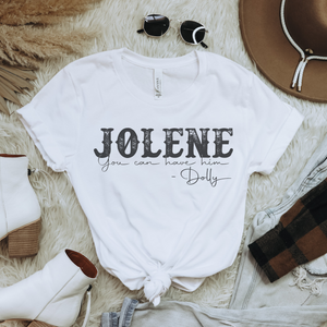 Jolene You Can Have Him Western Graphic T-Shirt