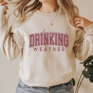 Day Drinking Weather Graphic Sweatshirt - Trendznmore