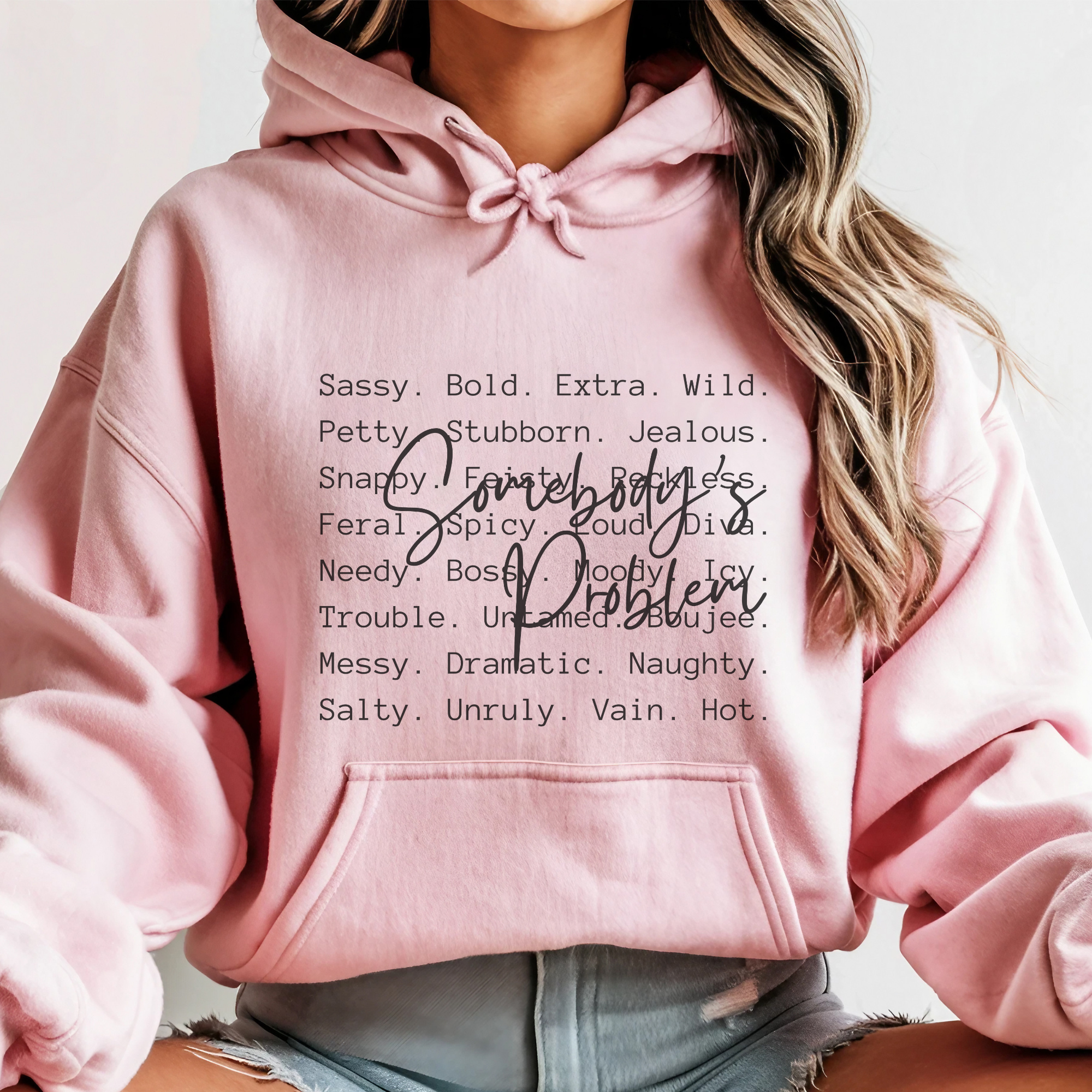Somebody's Problem Definition Funny Graphic Hoodie