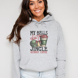 My Bells Don't Jingle Without Coffee Christmas Hoodie - Trendznmore