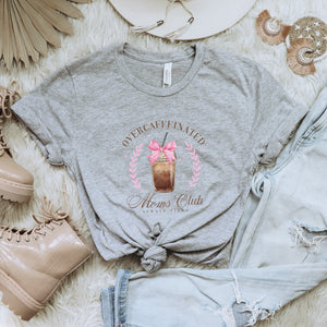 Overcaffeinated Moms Club T-Shirt - Trendznmore