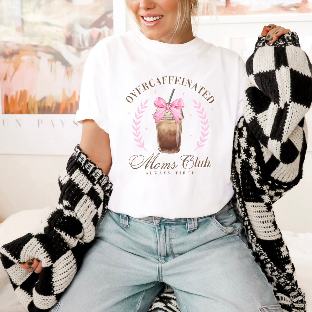 Overcaffeinated Moms Club T-Shirt - Trendznmore