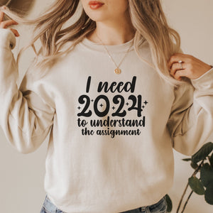 2024 Understand the Assignment New Years Sweatshirt - Trendznmore