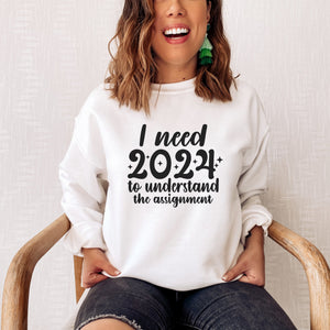 2024 Understand the Assignment New Years Sweatshirt - Trendznmore