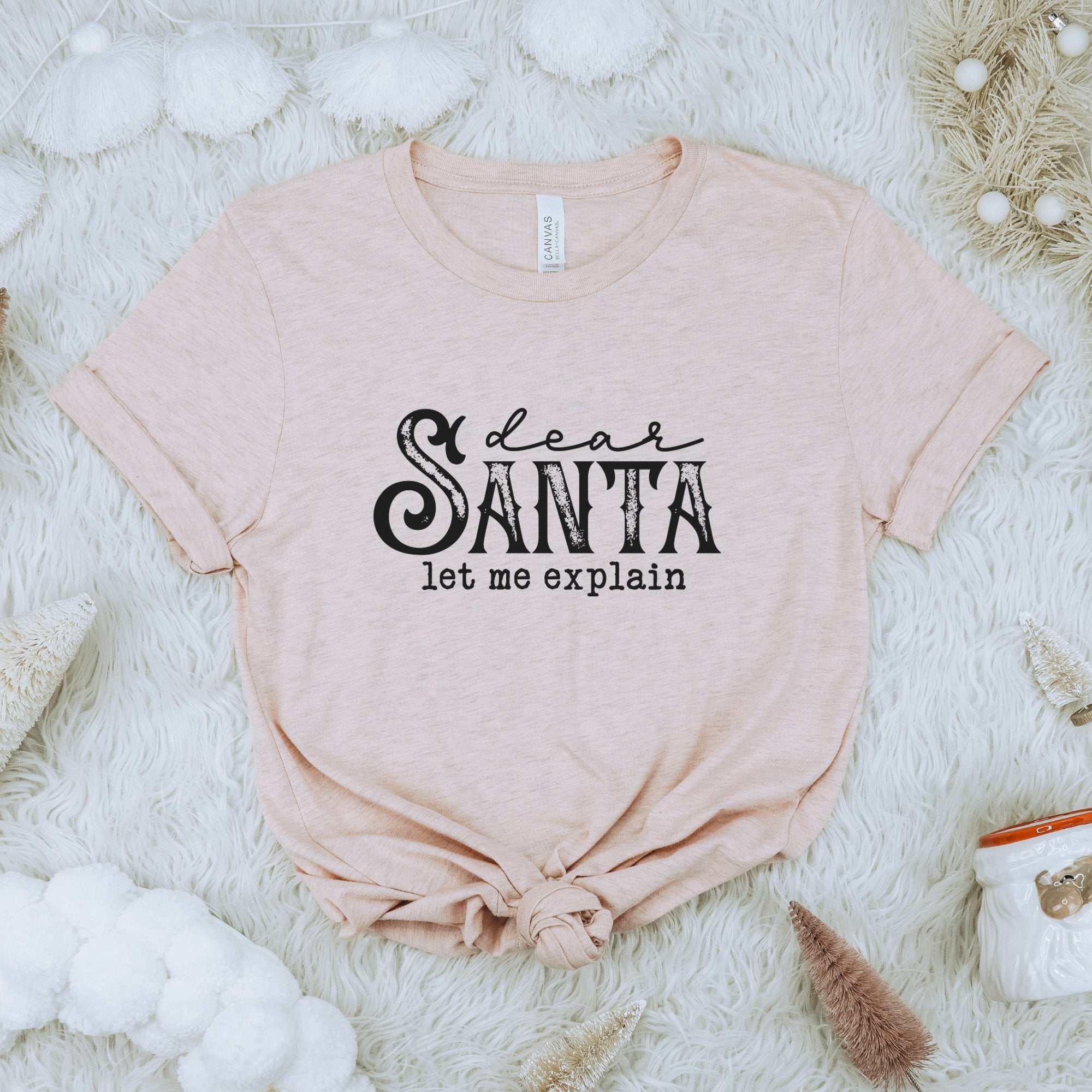 Black Dear Santa, Let Me Explain Christmas T-Shirt - Trendznmore