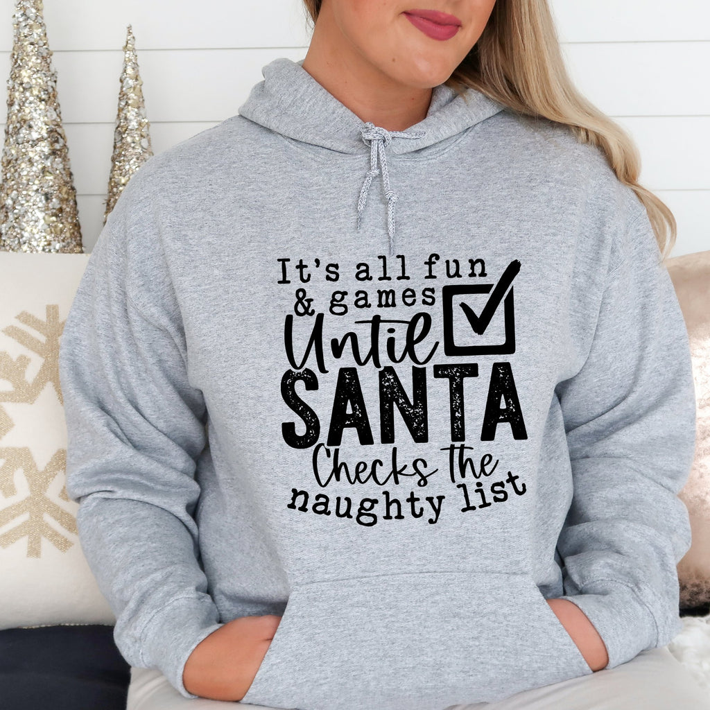 Black It's All Fun and Games Until Santa Checks Christmas Hoodie - Trendznmore