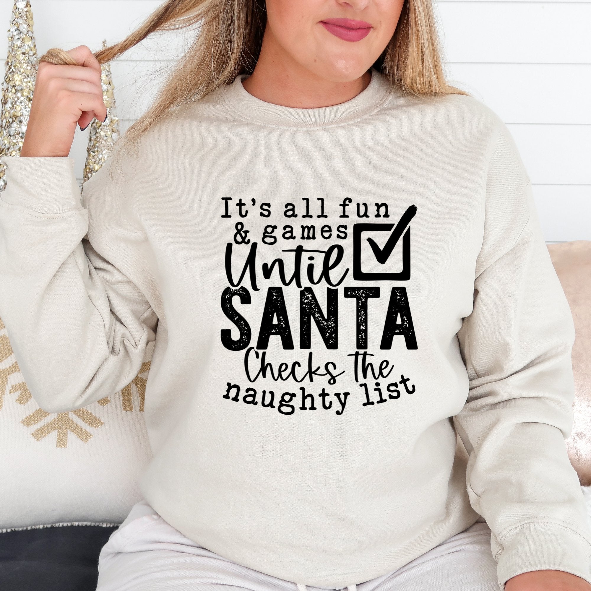 Black It's All Fun and Games Until Santa Checks Christmas Sweatshirt - Trendznmore