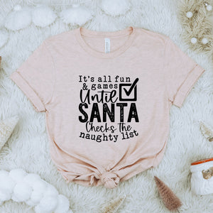 Black It's All Fun and Games Until Santa Checks Christmas T-Shirt - Trendznmore