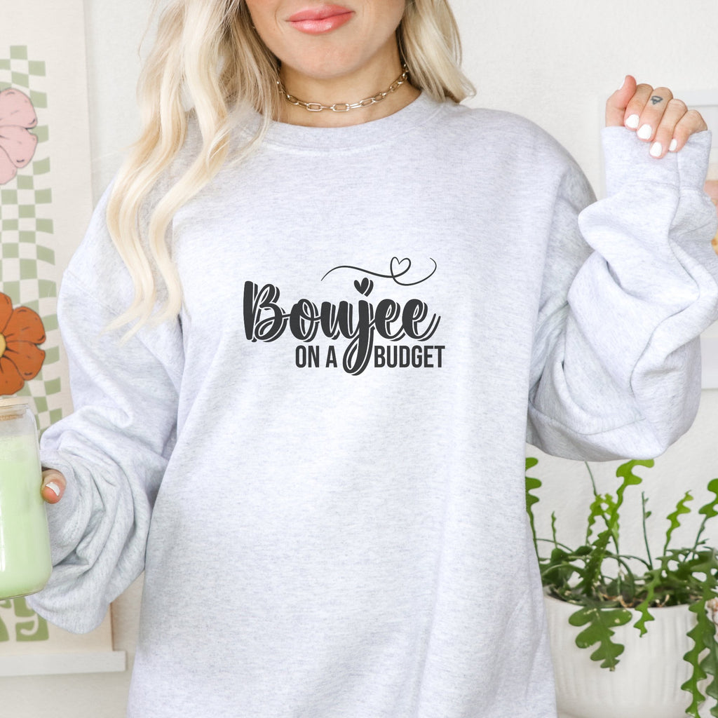 Boujee on a Budget Crewneck Sweatshirt - Trendznmore