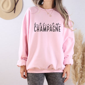 But First, Champagne Crewneck Sweatshirt - Trendznmore