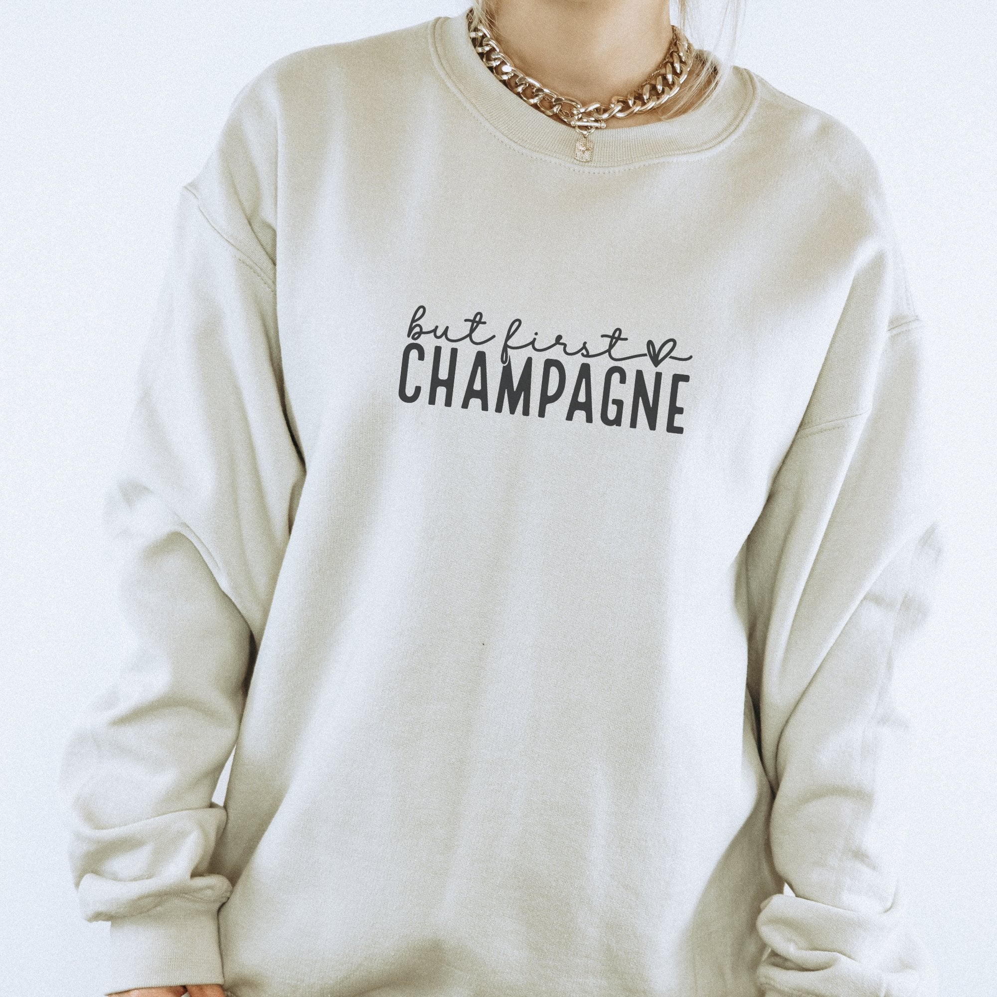 But First, Champagne Crewneck Sweatshirt - Trendznmore