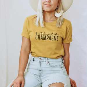 But First, Champagne T-Shirt - Trendznmore
