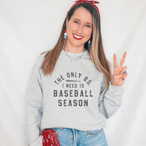 Distressed The Only B.S. I Need is Baseball Season Crewneck Sweatshirt - Trendznmore