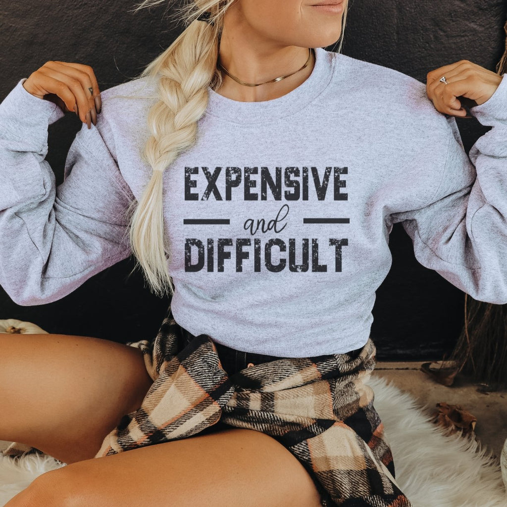 Expensive and Difficult Crewneck Sweatshirt - Trendznmore
