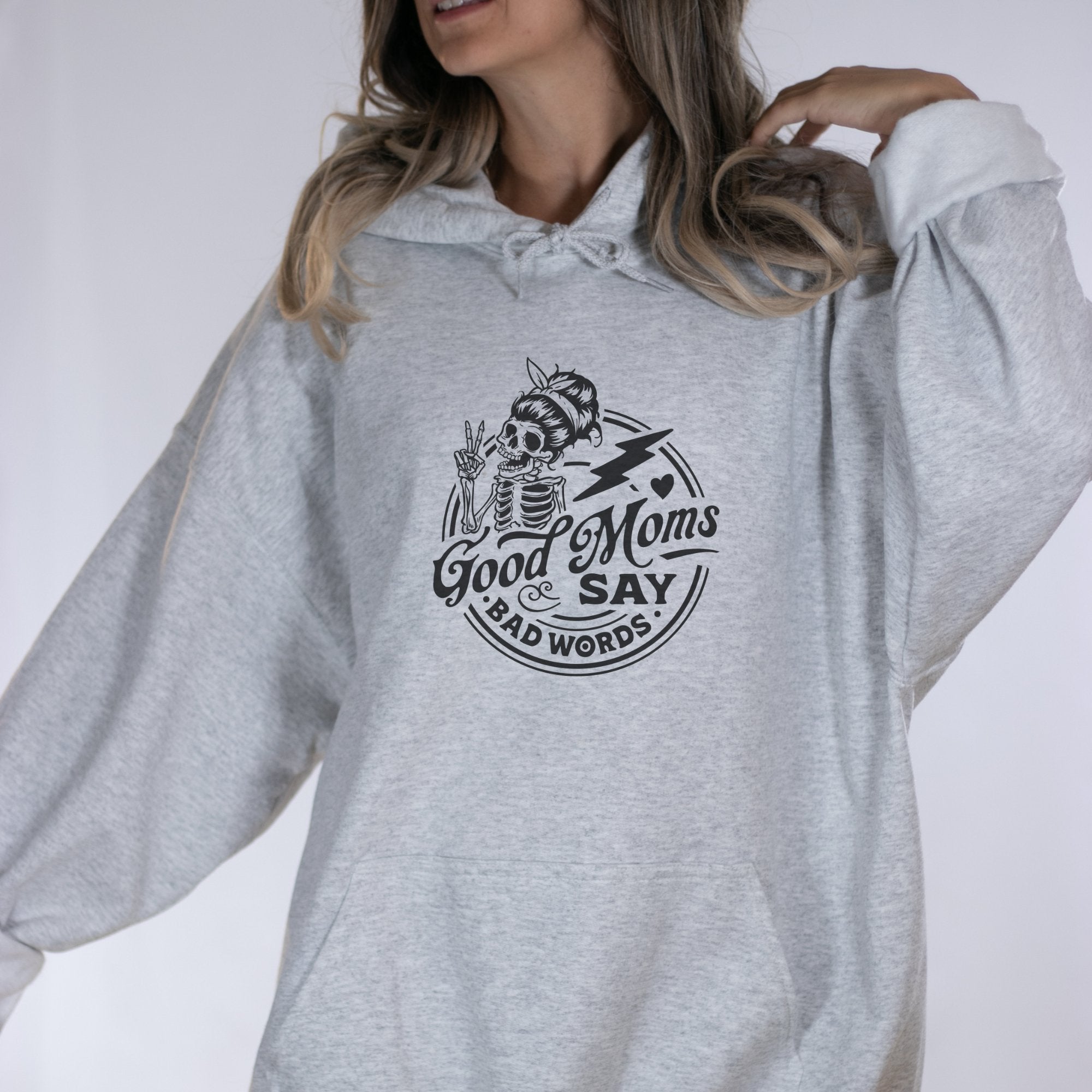 Good Moms Say Bad Words Hoodie - Trendznmore