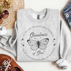 Goodness of God Spiritual Crewneck Sweatshirt - Trendznmore