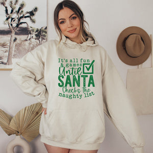 Green It's All Fun and Games Until Santa Checks Christmas Hoodie - Trendznmore