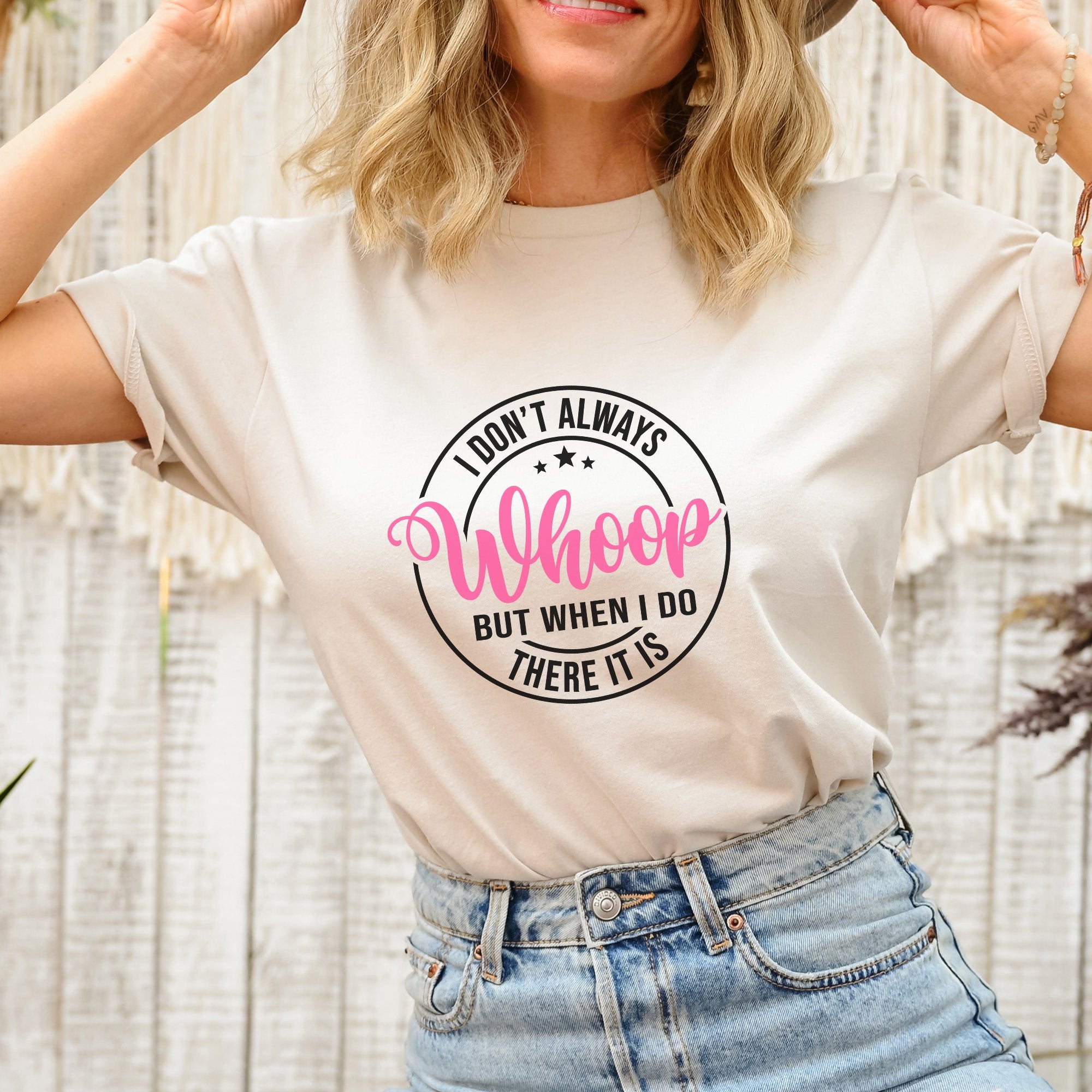 I Don't Always Whoop PINK T-Shirt - Trendznmore