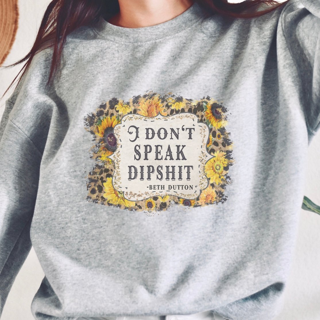 I Don't Speak Dipshit Crewneck Sweatshirt - Trendznmore