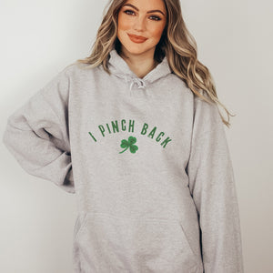 I Pinch Back Funny St. Patrick's Day Hoodie - Trendznmore