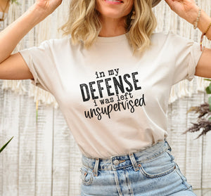 I Was Left Unsupervised Graphic T-Shirt - Trendznmore