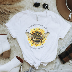 If It's Meant to Be It'll Bee T-Shirt - Trendznmore