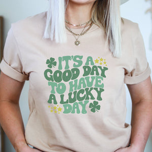 It's a Good Day to Have a Lucky Day St. Patrick's Day T-Shirt (S-2XL) - Trendznmore