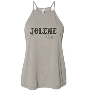 Jolene You Can Have Him Bella Canvas Flowy Tank Top - Trendznmore