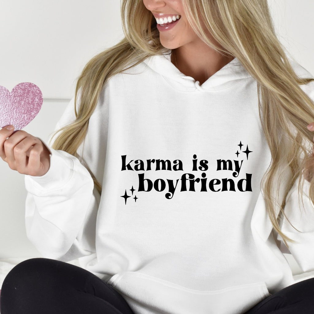 Karma is my Boyfriend Hoodie - Trendznmore