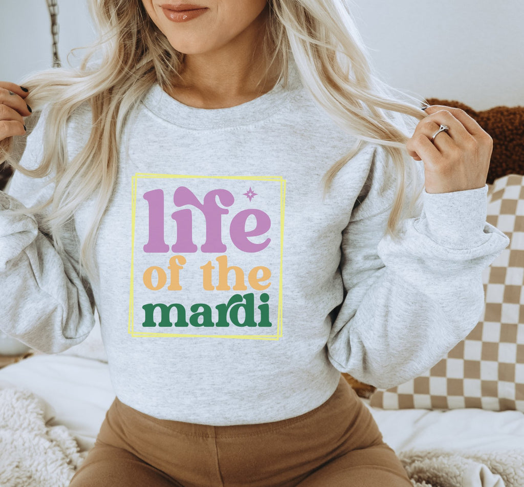 Life of the Mardi Crewneck Sweatshirt - Trendznmore