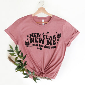 New Year New Mental Breakdown T-Shirt - Trendznmore