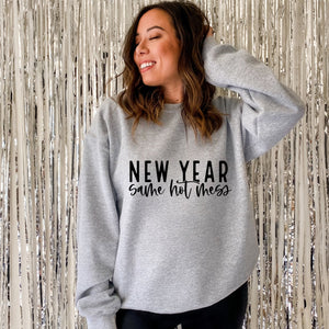 New Year Same Hot Mess Crewneck Sweatshirt - Trendznmore