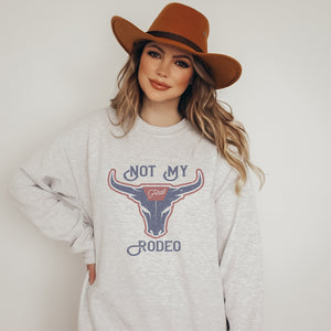 Not my First Rodeo Crewneck Sweatshirt - Trendznmore