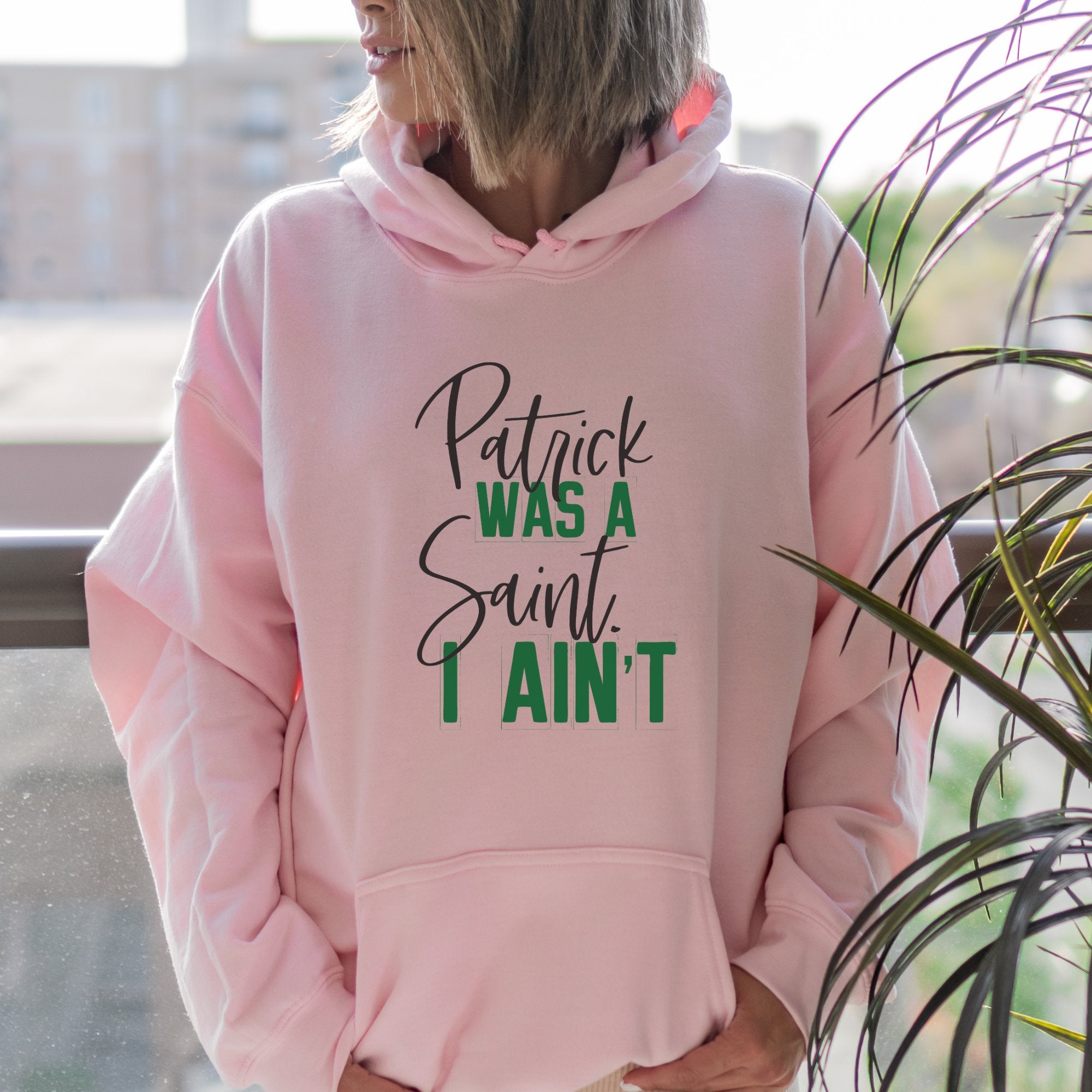 Patrick was a Saint I Ain't Funny St. Patrick's Day Hoodie - Trendznmore