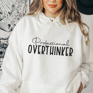 Professional Overthinker Hoodie - Trendznmore