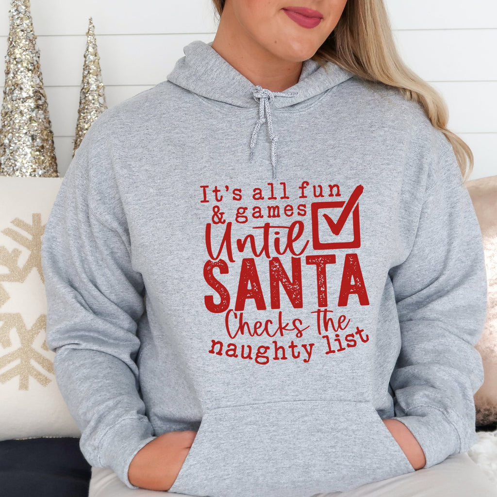 Red It's All Fun and Games Until Santa Checks Christmas Hoodie - Trendznmore
