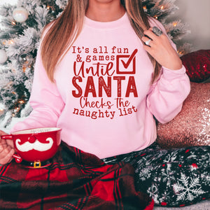 Red It's All Fun and Games Until Santa Checks Christmas Sweatshirt - Trendznmore