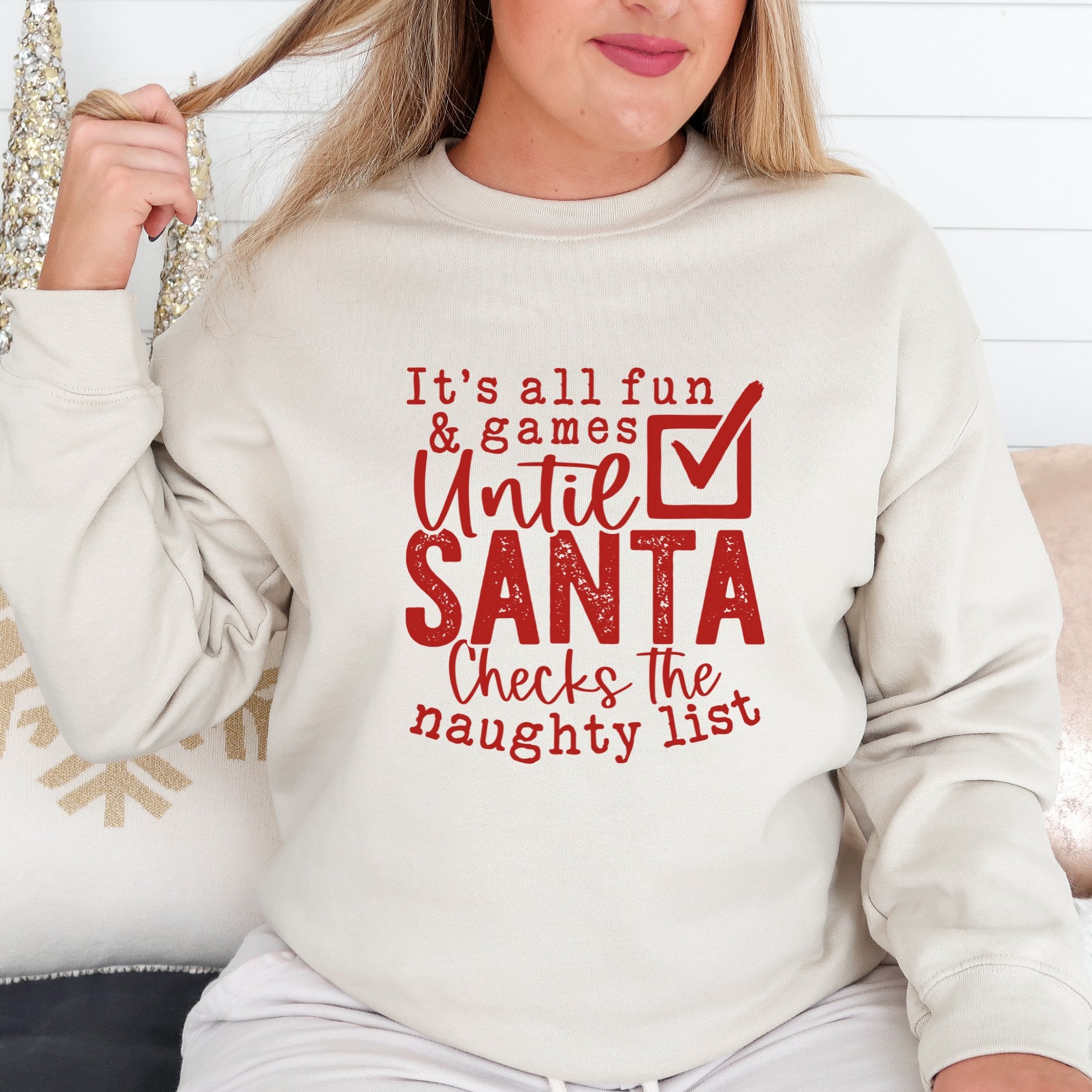 Red It's All Fun and Games Until Santa Checks Christmas Sweatshirt - Trendznmore