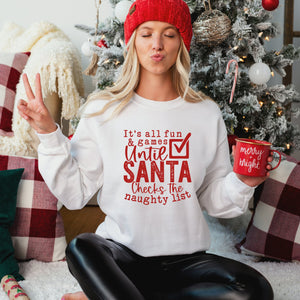 Red It's All Fun and Games Until Santa Checks Christmas Sweatshirt - Trendznmore