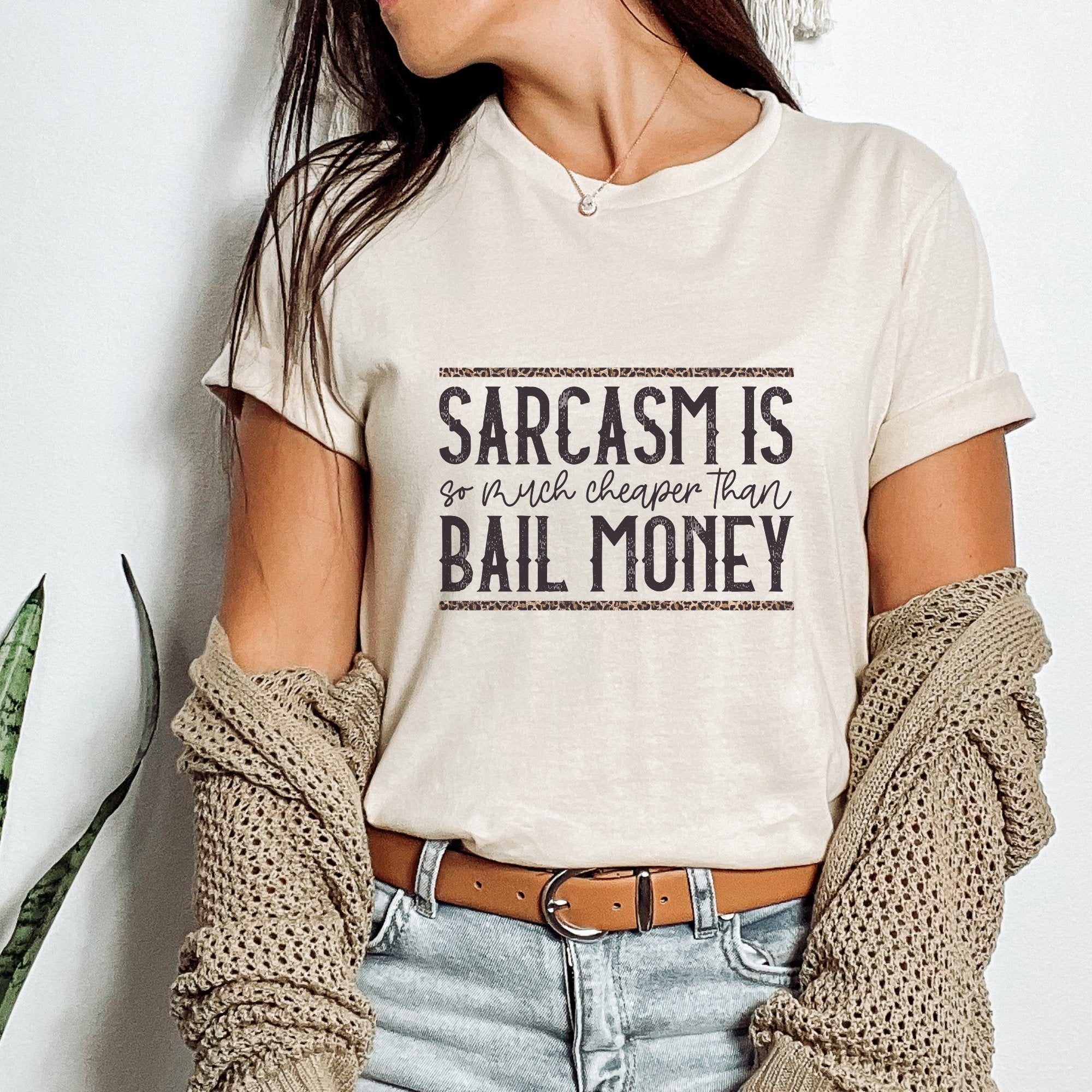 Sarcasm is so much Cheaper Than Bail Money Funny T-Shirt - Trendznmore