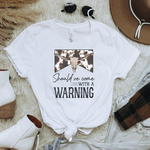 Should've Come with a Warning T-Shirt - Trendznmore