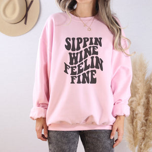 Sippin Wine Feelin Fine Crewneck Sweatshirt - Trendznmore