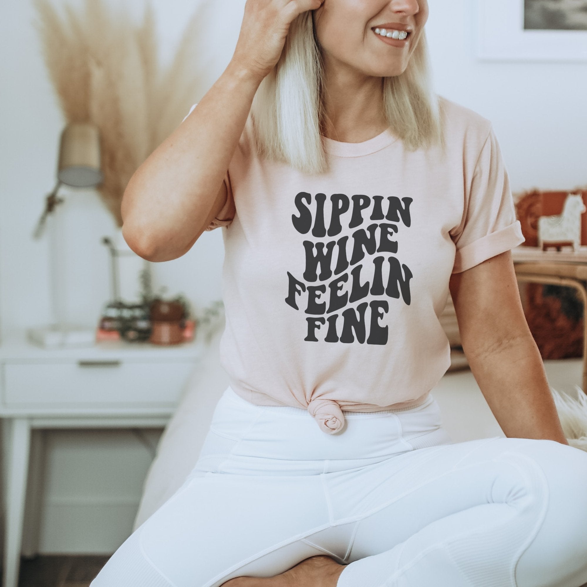 Sippin Wine Feelin Fine T-Shirt - Trendznmore