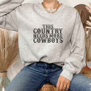 This Country Needs More Cowboys Crewneck Sweatshirt - Trendznmore