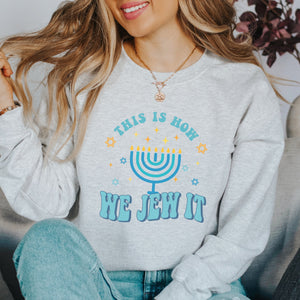 This Is How We Jew It Hanukkah Sweatshirt - Trendznmore