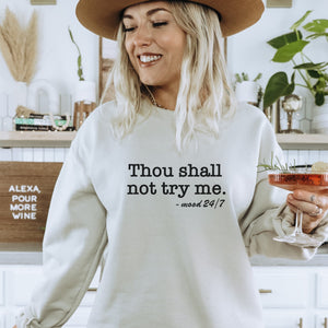 Thou Shall Not Try Me Crewneck Sweatshirt - Trendznmore