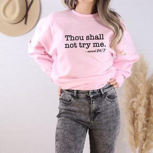 Thou Shall Not Try Me Crewneck Sweatshirt - Trendznmore